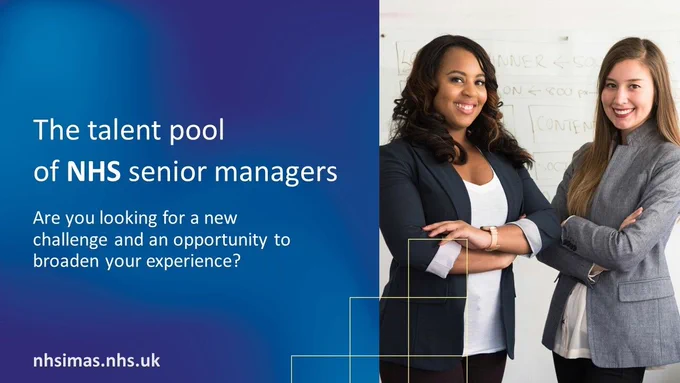 Image of two people with their arms crossed, with promotional text "The talent pool of NHS senior managers. Are you looking for a new challenge and a opportunity to broaden your experience?"