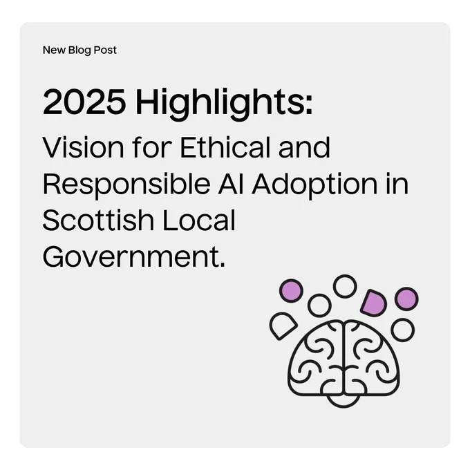 Promotional Image for 2025 Highlights: Vision for Ethical and Responsible AI Adoption in Scottish Local Government.