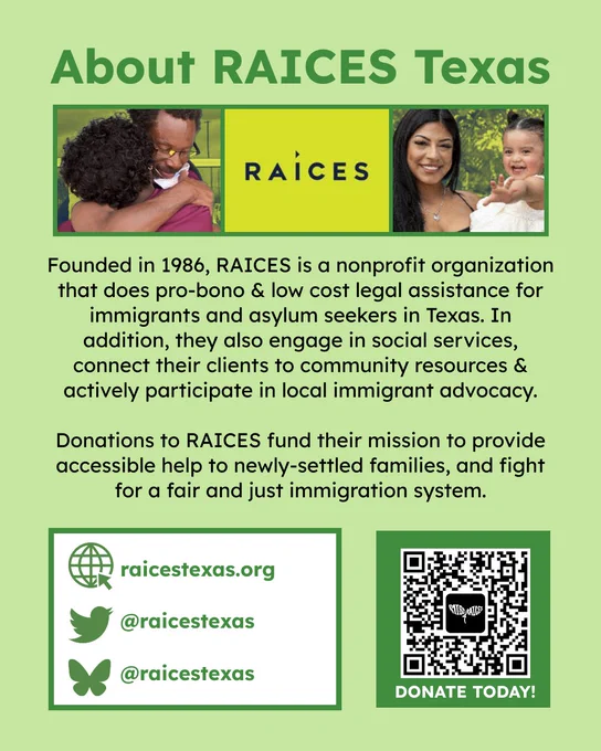 About RAICES Texas

Founded in 1986, RAICES is a nonprofit organization that does pro-bono & low cost legal assistance for immigrants and asylum seekers in Texas. In addition, they also engage in social services, connect their clients to community resources & actively participate in local immigrant advocacy.

Donations to RAICES fund their mission to provide accessible help to newly-settled families, and fight for a fair and just immigration system.

https://raicestexas.org/
https://twitter.com/RAICESTEXAS
https://bsky.app/raicestexas.bsky.social

https://tinyurl.com/r4r-splatoon
DONATE TODAY!
