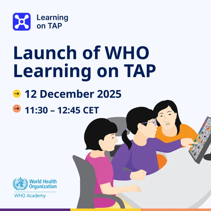 Graphic with Learning on TAP logo, and date: 12 Dec, time 11.30-12.45 CET and image of people interacting with a screen. Title 'Launch of WHO learning on TAP' is the focal point. 