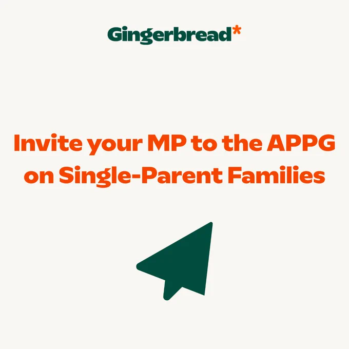 A graphic featuring the text "Invite your MP to the APPG on Single-Parent Families." The logo of Gingerbread appears at the top. A green cursor symbol points towards the text. The background is light-colored, emphasizing the message.