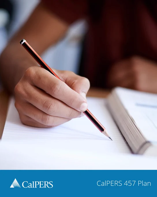 Person writing on a document with a pencil, with "CalPERS 457 Plan" visible in the footer