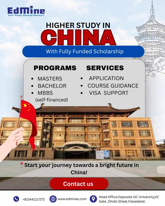 China is calling… and EdMine is your gateway! 🚀
Scholarships for Masters & Bachelors   MBBS support.

Information:
📞UAN: ‪‪‪ 92 344 111 72 72‬‬‬
📧Email: ask@edmine.pk
🌐Website: ‪‪edmine.pk‬‬
🏢Head Office: Opposite VC Gate, GC University, Dhobi Ghat, Faisalabad.

#StudyInChina #ChinaScholarship #FullyFundedScholarship #EdMine #StudyAbroad #InternationalStudents
