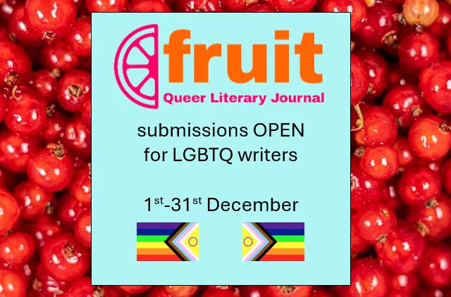 Image shows blue text-box on a background of red berries. Text reads: Fruit queer literary journal. Submissions open for LGBTQ writers. 1st-31st December. 