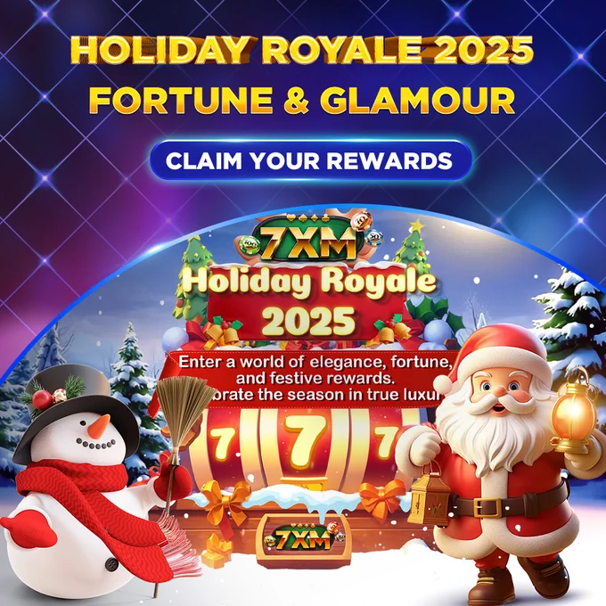 7XM - Holiday Royale 2025