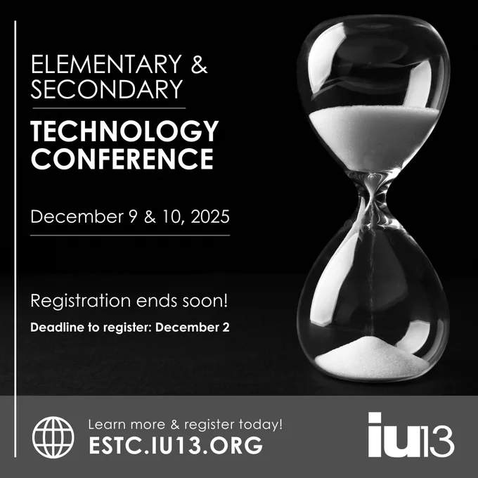 sand timer against black background with wording, "Elementary and Secondary Technology Conference; December 9 and 10, 2025; Registration ends soon! Deadline to register: December 2. Learn more and register today! estc.iu13.org"