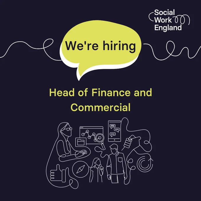 Black background with yellow 'We're hiring' speech bubble and text: ‘Head of Finance and Commercial’. With the Social Work England logo and a line drawing of people and technology.  