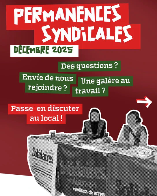 Permanences syndicales de décembre 2025. Une galère au travail ? Des questions ? Envie de nous rejoindre ? Passe en discuter au local !