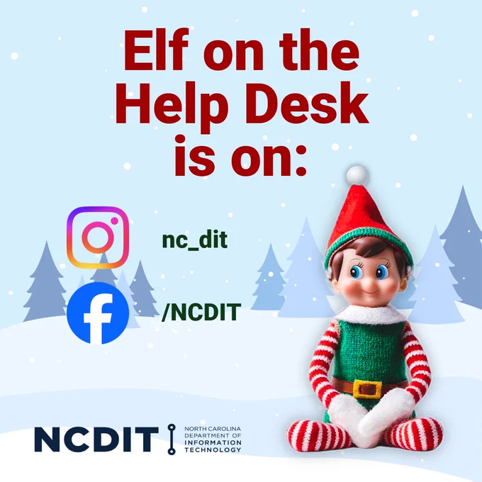 Promotional image featuring an elf doll in festive attire sitting in front of a snowy backdrop with social media icons for Instagram and Facebook. Text reads 'Elf on the Help Desk is on: nc_dit /NCDIT'. Logo of North Carolina Department of Information Technology at the bottom.