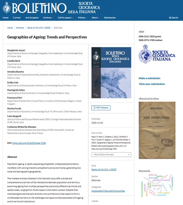 Image shows cover page from the Bollettino della Società Geografica italiana [Bulletin of the Italian Geographical Society for the editorial:
Geographies of Ageing: Trends and Perspectives
Abstract
Population ageing, a rapidly expanding and globally widespread phenomenon, manifests with varying intensity and patterns across territories, generating new social and demographic geographies.

The nineteen articles collected in this thematic issue offer a broad and comprehensive overview of the interactions between population and territory, examining ageing from multiple perspectives and across different territorial and spatial scales, ranging from the European to the Italian context. Despite their methodological and thematic diversity, the contributions interweave to form a multifaceted narrative on the challenges and opportunities associated with ageing and its territorial implications.