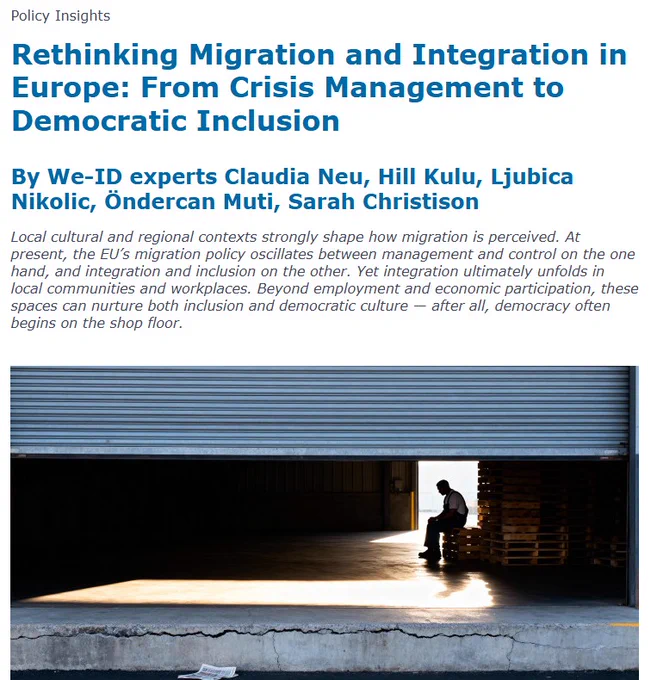Image shows a clip of the Population Europe Policy Insight web page with the text: Policy Insights
Rethinking Migration and Integration in Europe: From Crisis Management to Democratic Inclusion
By We-ID experts Claudia Neu, Hill Kulu, Ljubica Nikolic, Öndercan Muti, Sarah Christison
Local cultural and regional contexts strongly shape how migration is perceived. At present, the EU’s migration policy oscillates between management and control on the one hand, and integration and inclusion on the other. Yet integration ultimately unfolds in local communities and workplaces. Beyond employment and economic participation, these spaces can nurture both inclusion and democratic culture — after all, democracy often begins on the shop floor.
Above an image of a person sitting on a stack of pallets inside a dim warehouse while a large metal shutter is partly open, letting sunlight spill across the floor.