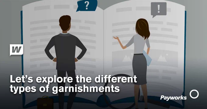 Let’s explore the different types of garnishments. 