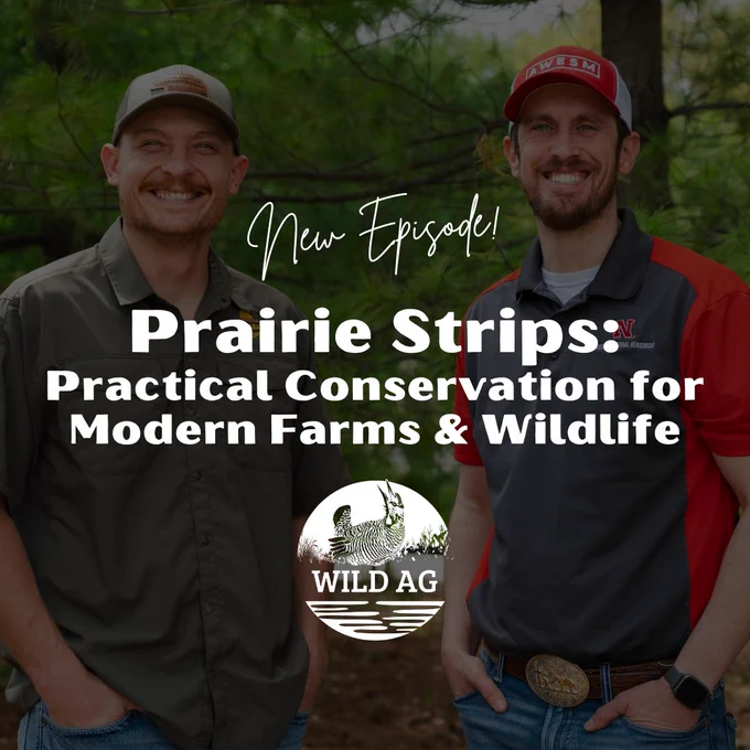 WildAg podcast logo overlaid on a photo of co-hosts Andy and Nathan. Text reads, "New episode! Prairie strips: practical conservation for modern farms and wildlife."