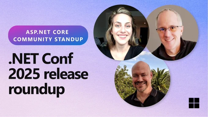 spot art.
Photo of presenter(s).
text reads: ASP.NET Community Standup - .NET Conf 2025 release roundup

