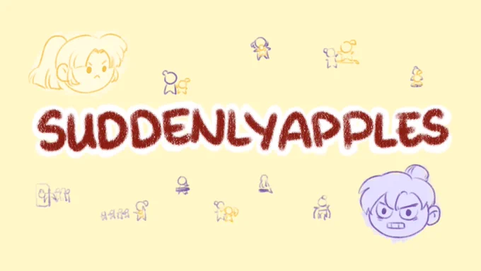 lil banner with big text: suddenlyapples
around it are some stick figures of Jiang Cheng and Jin Ling in many scenarios, some even have stick figure Jiang Cheng in some uh—situations!