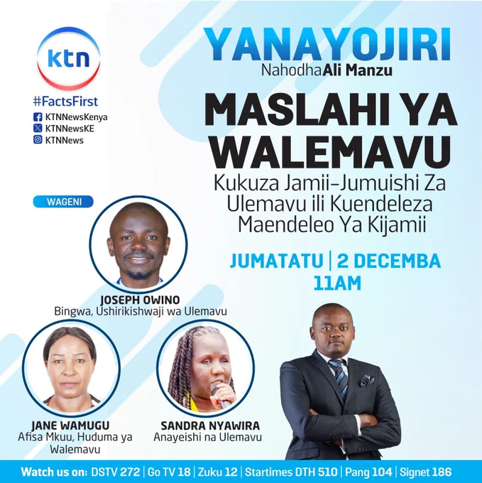 A promotional poster for a KTN News Kenya program titled “Yanayojiri” hosted by Ali Manzu. The topic is “Maslahi ya Walemavu,” focusing on disability inclusion in community development. It features photos of three guests: Joseph Owino, Jane Wamugu and Sandra Nyawira.