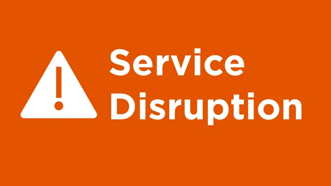 IMAGE: Warning Triangle
TEXT: Service Disruption