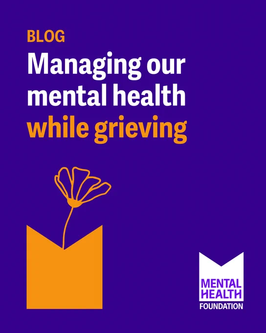 Purple background with text reading "BLOG: Managing our mental health while grieving" in white and orange. A minimalist orange flower icon is below the text. The Mental Health Foundation logo is in the bottom right corner.