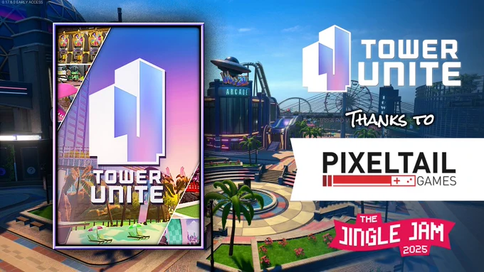 A background graphic of an open air plaza, with a thumbnail image of the game Tower Unite on the left (a bright resort setting). The title art for Tower Unite is on the right, with text that reads “Thanks to”, and the Pixeltail Games logo. The Jingle Jam logo is below this. 
