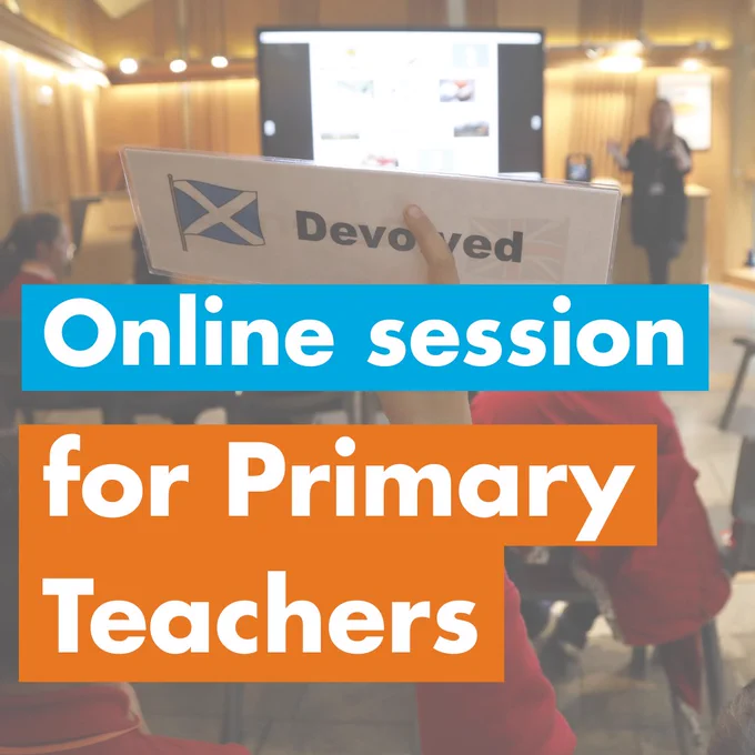Text 'Online session for Primary Teachers' over photograph of pupils in the education centre in the Scottish Parliament