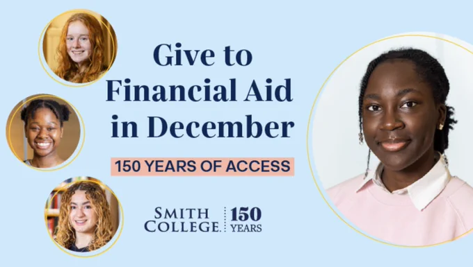 Promotional banner for Smith College featuring four students with text 'Give to Financial Aid in December' and '150 Years of Access' celebrating the college's commitment to education access.