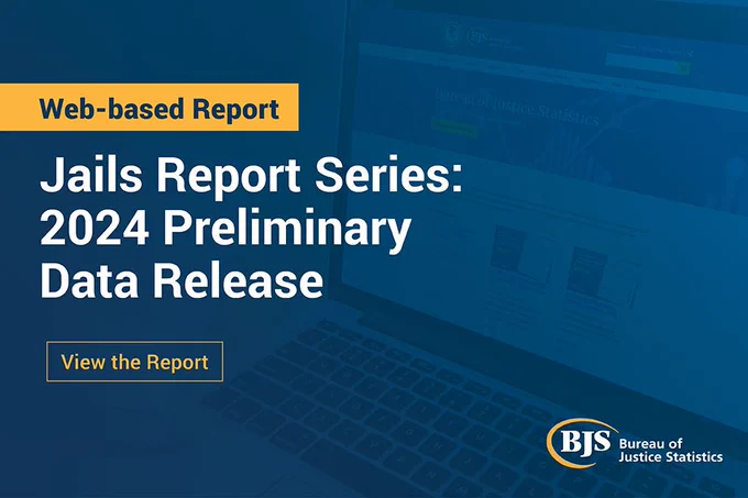 BJS pub card for Jails Report Series: 2024 Preliminary Data Release with a “view report” button. 