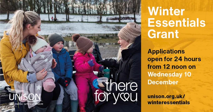 Winter Essentials Grant. Applications open for 24 hours from 12 noon on Wednesday 10 December. unison.org.uk/winteressentials