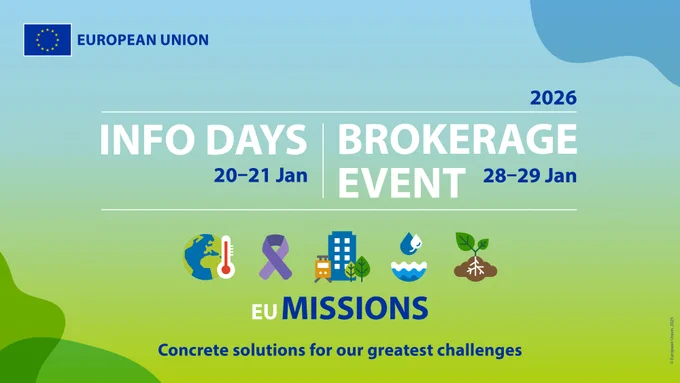 2026
Info Days 20-21 Jan
Brokerage event 28-29 Jan
EU Missions
Concrete solutions for our greatest challenges