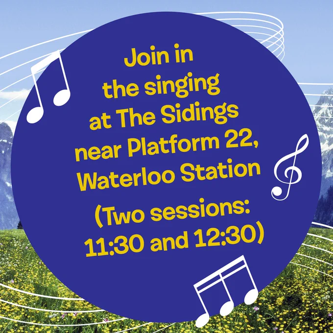 Promotional graphic inviting people to join in singing events at The Sidings near Platform 22, Waterloo Station, with sessions at 11:30 and 12:30. Features musical notes and a scenic backdrop of mountains and meadows.