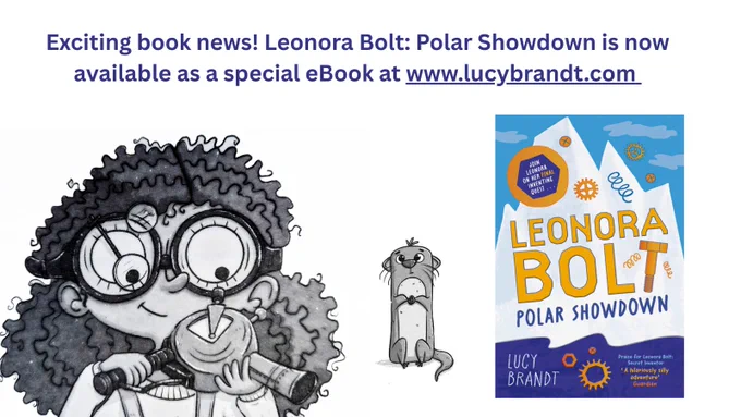 Leonora Bolt children's series final cover entitled Polar Showdown. A picture of the hero, Leonora, holding a special invention with her pet otter beside her. Artwork (not cover) by Gladys Jose. 