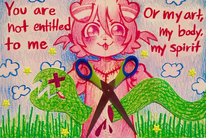 Drawing of pink Basil using realistic scissors on a paper toy snake to signify cutting off harmful parasocial fans. With the caption; "You are not entitled to me, or my art, my body, my spirit"