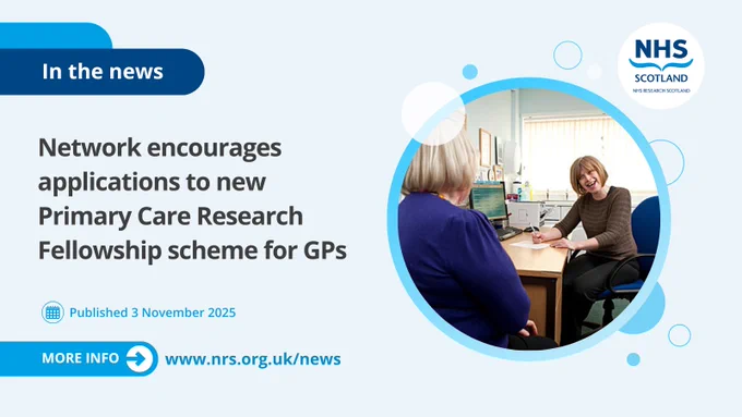 Promotional image for NHS Research Scotland, featuring two individuals in a GP office engaged in conversation across a table, with text promoting the Primary Care Research Fellowship scheme for GPs. Visit nrs.org.uk/news for more information.