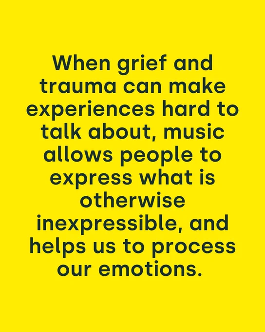 Text on yellow background discussing how trauma and grief can make experiences hard to talk about, noting that music allows what is otherwise inexpressible and helps process emotions.