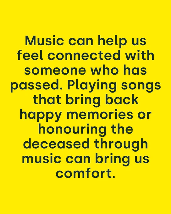 Inspirational quote on a yellow background that reads: "Music can help us feel connected with someone who has passed. Playing songs that bring back happy memories or honouring the music can bring us comfort."