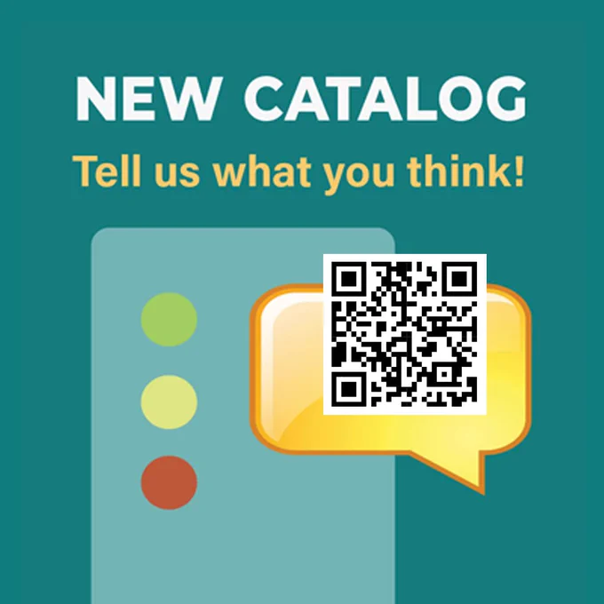 new catalog- tell us what you think- graphic inviting feedback with yellow speech bubble -QR code