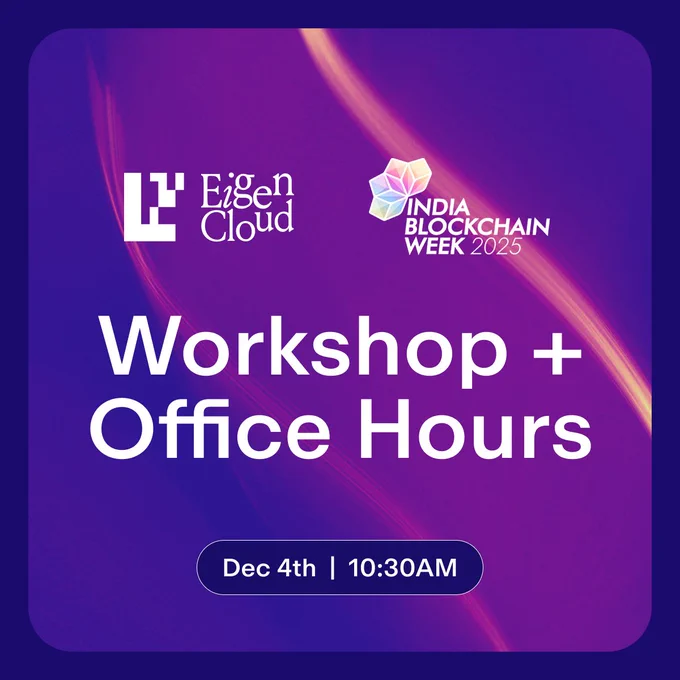 EigenCloud x India Blockchain Week 2025 | Workshop   Office Hours