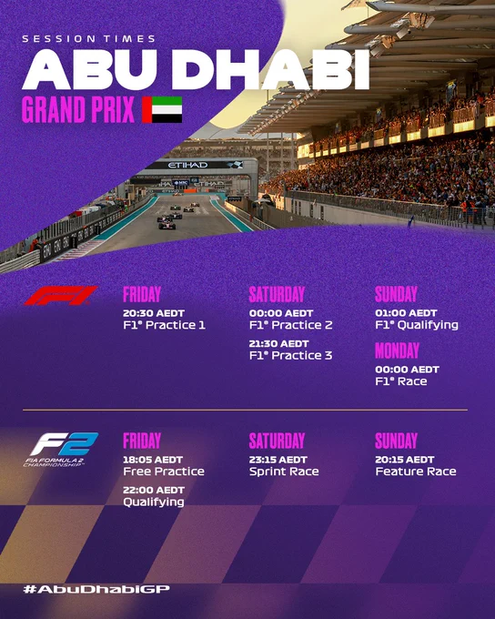 Session times for this weekend's Abu Dhabi Grand Prix in AEDT: Formula 1 times: FP1: 8:30PM Friday, FP2: 12AM Saturday, FP3: 9:30PM Saturday, Qualifying: 1AM Sunday, Race: 12AM Monday,

Formula 2 times: FP: 6:05PM Friday, Qualifying: 10PM Friday, Sprint: 11:15PM Saturday, Feature: 8:15AM Sunday