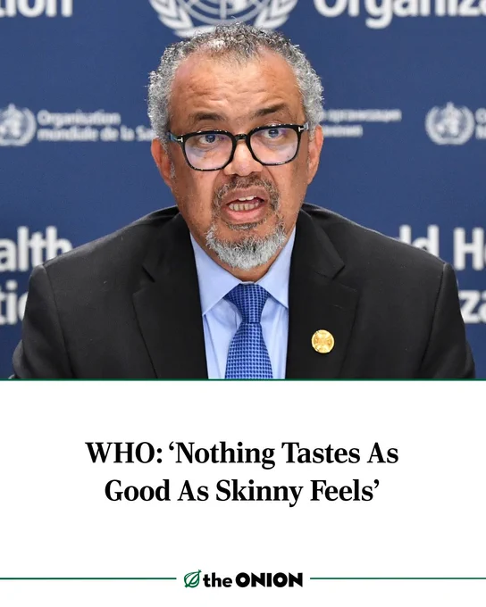 WHO: ‘Nothing Tastes As Good As Skinny Feels’
