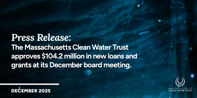 White text reads “Press Release: The Massachusetts Clean Water Trust approves $104.2 million in new loans and grants at its December board meeting.” over a dark underwater background. A white water drop logo for the Trust is in the bottom-right corner.