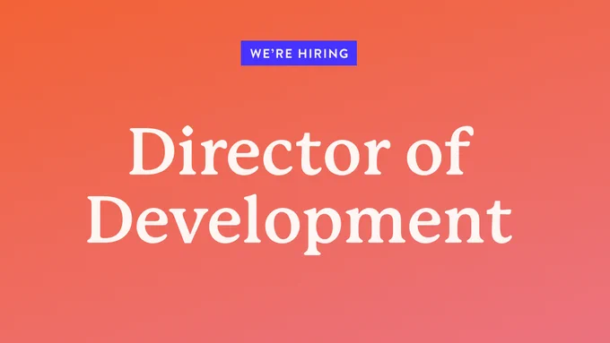 Image of text announcing that Mostly Serious is hiring a Director of Development Position.