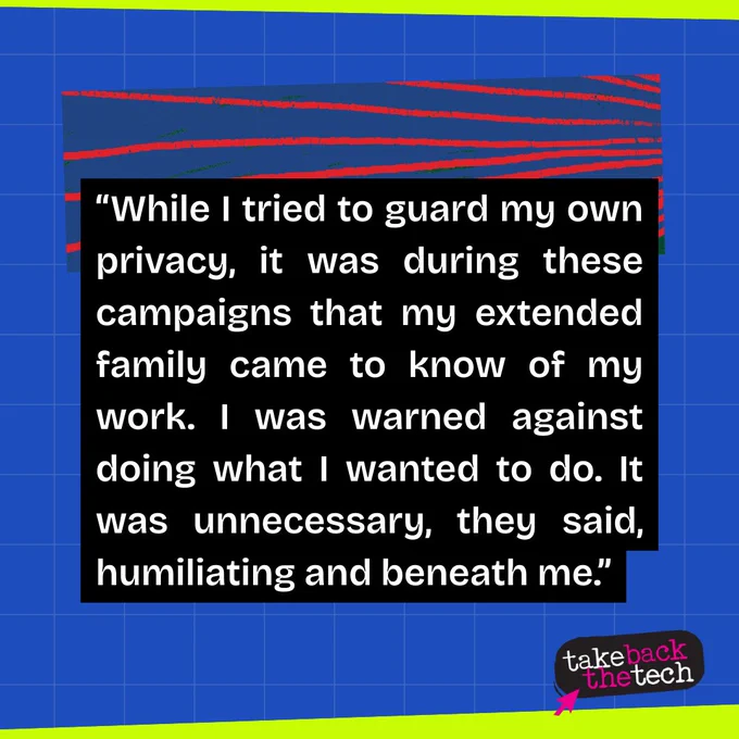Patterns of the outlined illustration of a tunnel that has two figures at the end. Text:“While I tried to guard my own privacy, it was during these campaigns that my extended family came to know of my work. I was warned against doing what I wanted to do. It was unnecessary, they said, humiliating and beneath me.”