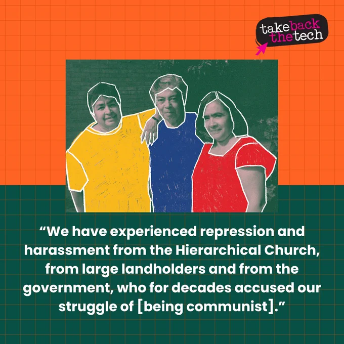 An outlined illustration of three women photographed together, close to each other. Text: “We have experienced repression and harassment from the Hierarchical Church, from large landholders and from the government, who for decades accused our struggle of [being communist].”
