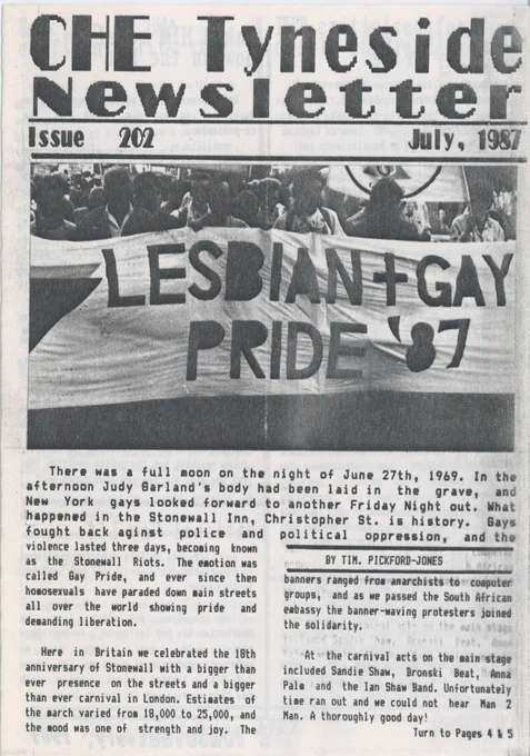 First page of the July 1987 Issue of the CHE Tyneside Newsletter. Includes a large photograph of a banner reading Lesbian and Gay Pride '87.