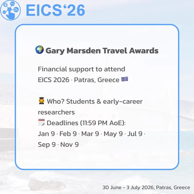 Square graphic with a blue “EICS’26” header and icon. The main white box announces the Gary Marsden Travel Awards, noting financial support to attend EICS 2026 in Patras, Greece. It highlights eligibility for students and early-career researchers, and lists the application deadlines at 11:59 PM AoE: January 9, February 9, March 9, May 9, July 9, September 9, and November 9. A faint coastal background with a bridge is visible, and the conference dates appear at the bottom: 30 June–3 July 2026, Patras, Greece.