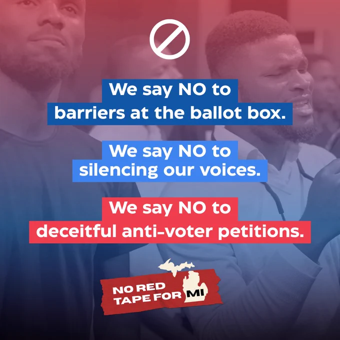 Graphic with a red and blue gradient image of two people in the background. Text centered on graphic reads, “We say NO to barriers at the ballot box. We say NO to silencing our voices. We say no to deceitful anti-voter petitions.” The NoRedTapeForMI logo is centered at the bottom of the graphic.

