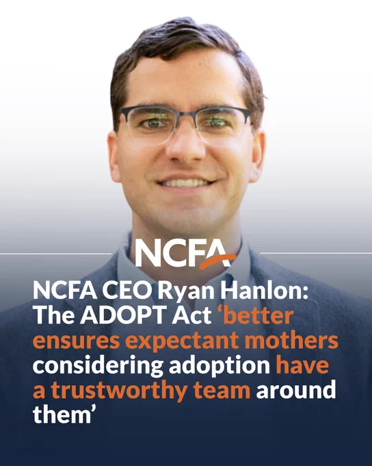 NFCA CEO Ryan Hanlon: The ADOPT Act ‘better ensures expectant mothers considering adoption have a trustworthy team around them’