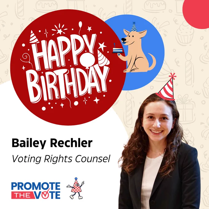 Happy Birthday: Bailey Rechler, Voting Rights Counsel