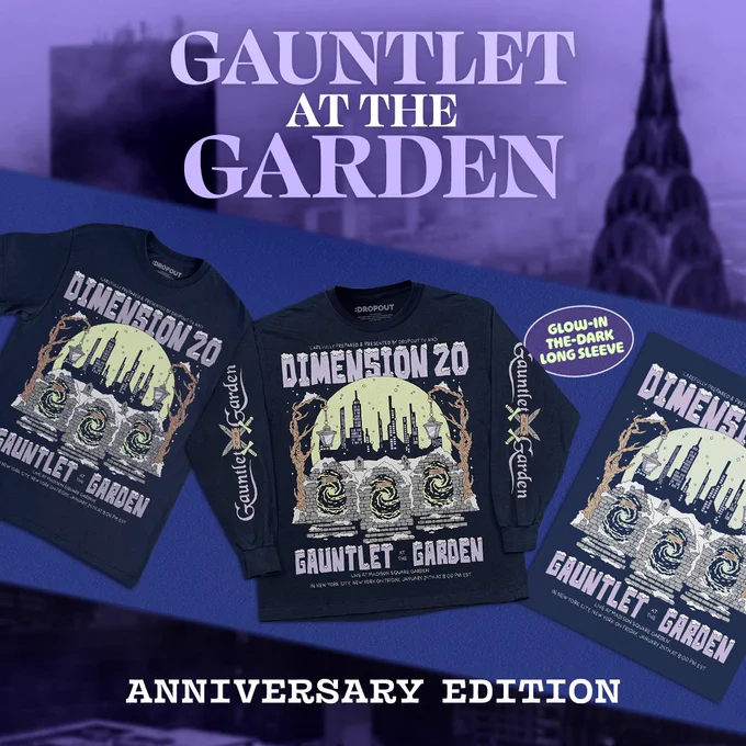 Dark long-sleeve shirts and poster for Dimension 20's Gauntlet of the Garden. 

Special advertisement that calls out the glow-in-the-dark long sleeve.