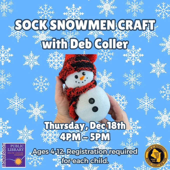 Promo image for library program:

Sock Snowmen Craft with Deb Coller

Thursday, December 18
4:00 PM

Ages 4-12
Registration Required for Each Child