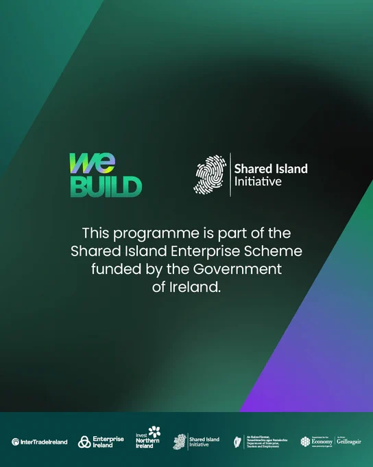 "We Build" and "Shared Island Initiative" logos, with text: "Part of the Shared Island Enterprise Scheme funded by the Government of Ireland." Partnering logos are lined at the bottom of the image.